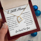 I Will Always - Fool, I'm Sorry Apology Gift, Forever Love Heart Necklace - To Ex Girlfriend, Ex Wife, Friend, Estranged Daughter - 14k or 18k Gold over Stainless Steel