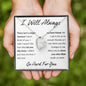 I Will Always - Fool, I'm Sorry Apology Gift, Forever Love Heart Necklace - To Ex Girlfriend, Ex Wife, Friend, Estranged Daughter - 14k or 18k Gold over Stainless Steel
