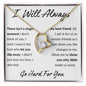 I Will Always - Fool, I'm Sorry Apology Gift, Forever Love Heart Necklace - To Ex Girlfriend, Ex Wife, Friend, Estranged Daughter - 14k or 18k Gold over Stainless Steel