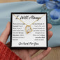 I Will Always - Fool, I'm Sorry Apology Gift, Forever Love Heart Necklace - To Ex Girlfriend, Ex Wife, Friend, Estranged Daughter - 14k or 18k Gold over Stainless Steel