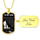 Dog Tag Necklace, Gift To Son from Dad - Always Remember I Love You