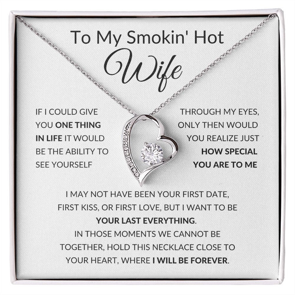 Forever Love Heart Necklace, Gift to Smokin Hot Wife - Whit4e