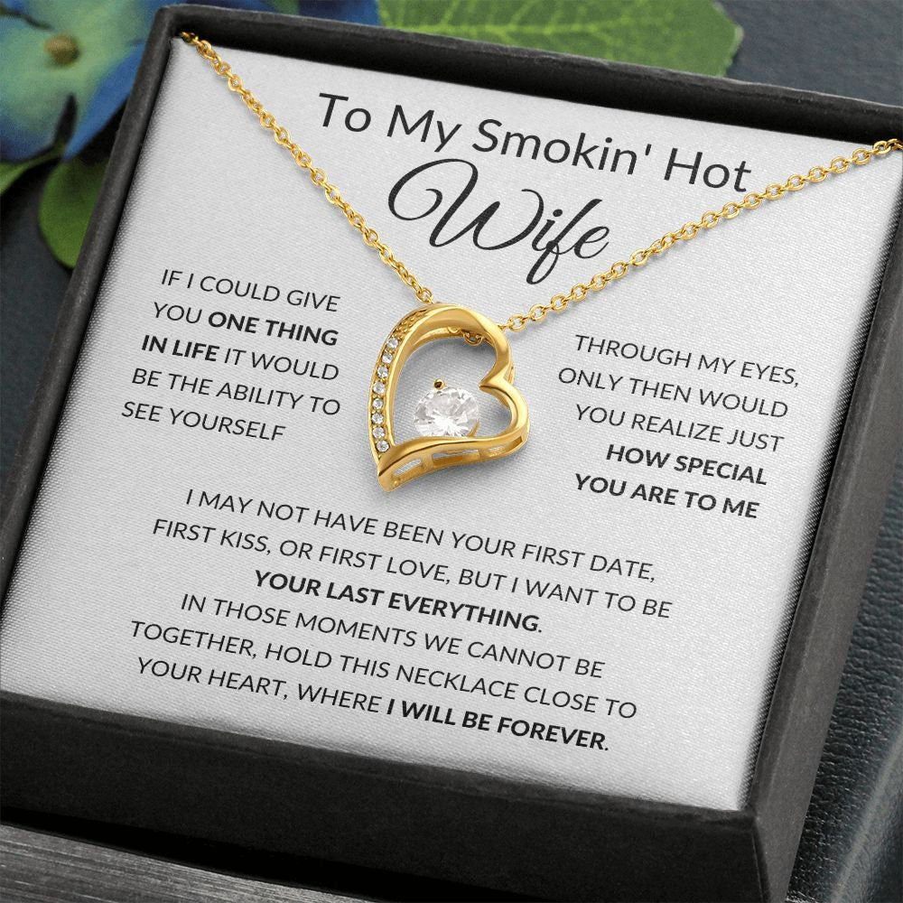 Forever Love Heart Necklace, Gift to Smokin Hot Wife - Whit4e