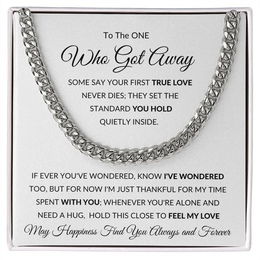 Cuban Link Chain, Gift To Your Soulmate, Ex - The One Who Got Away
