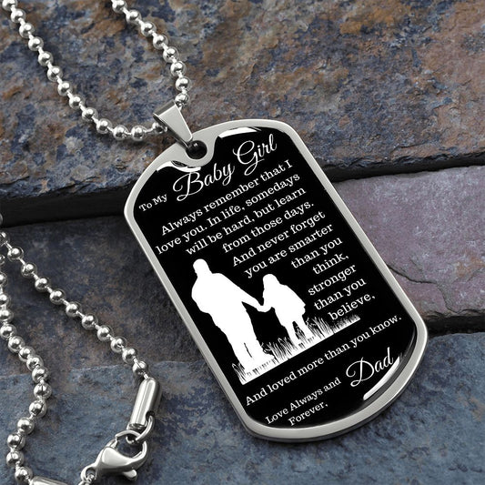 Dog Tag Necklace, GIFT TO BABY GIRL from Dad - Always Remember I Love You Blackl