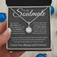 Eternal Hope Necklace, GIFT FOR SOULMATE - You Are the Best