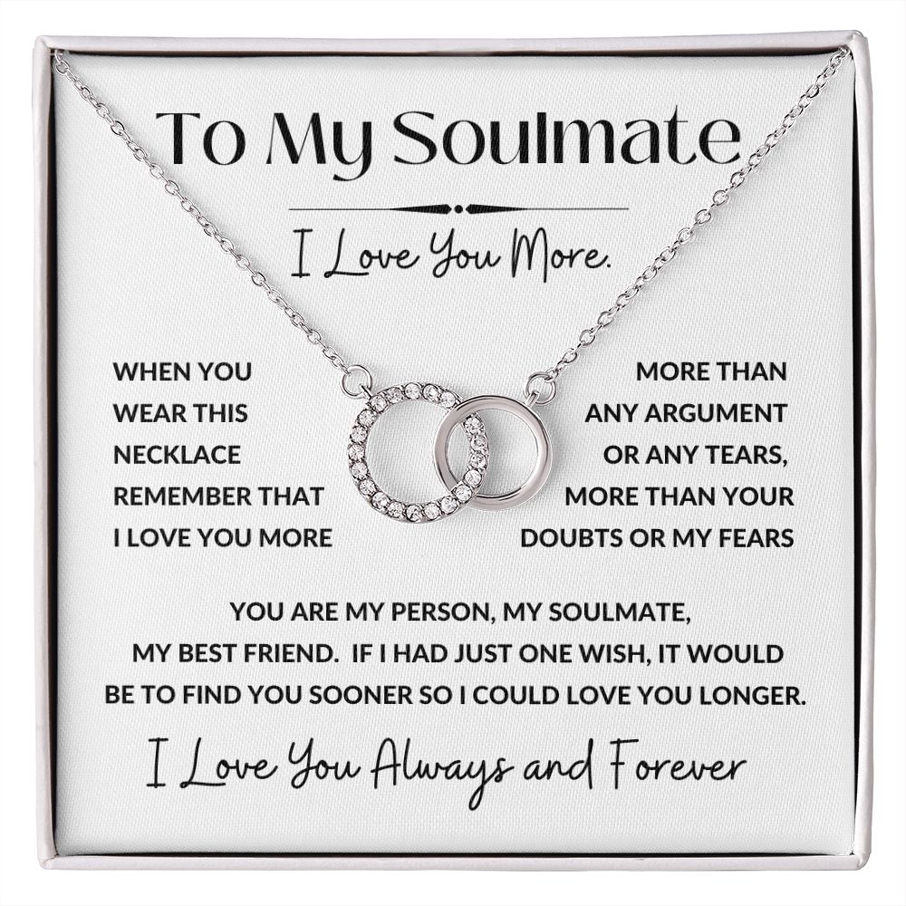 Perfect Pair Necklace, GIFT FOR SOULMATE - I Love You More