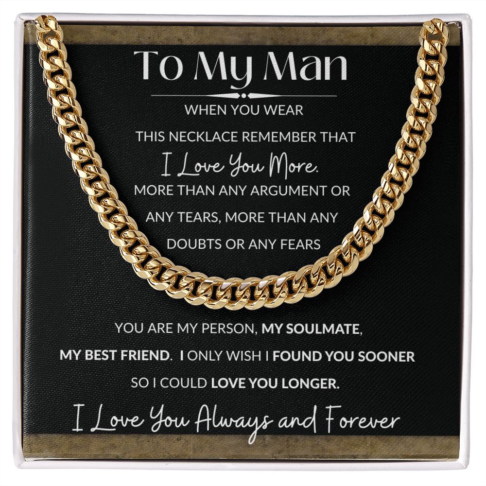 Cuban Link Necklace, Gift to My Man- I Love You More -