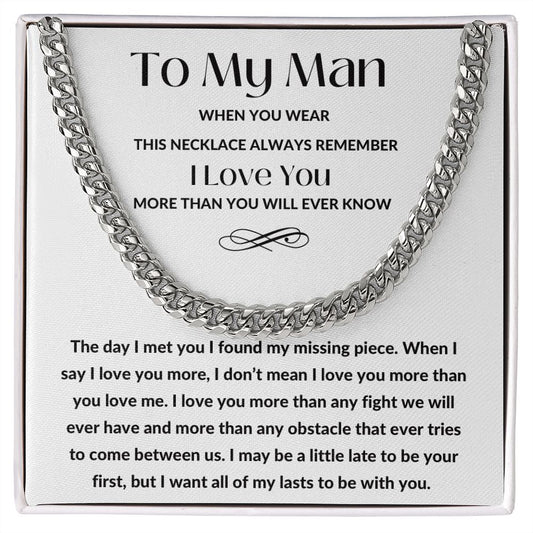 Cuban Link Chain, Gift to My Man, Husband, Boyfriend, Soulmate - My Missing Piece - Anniversary, Birthday, Christmas, Valentines Day