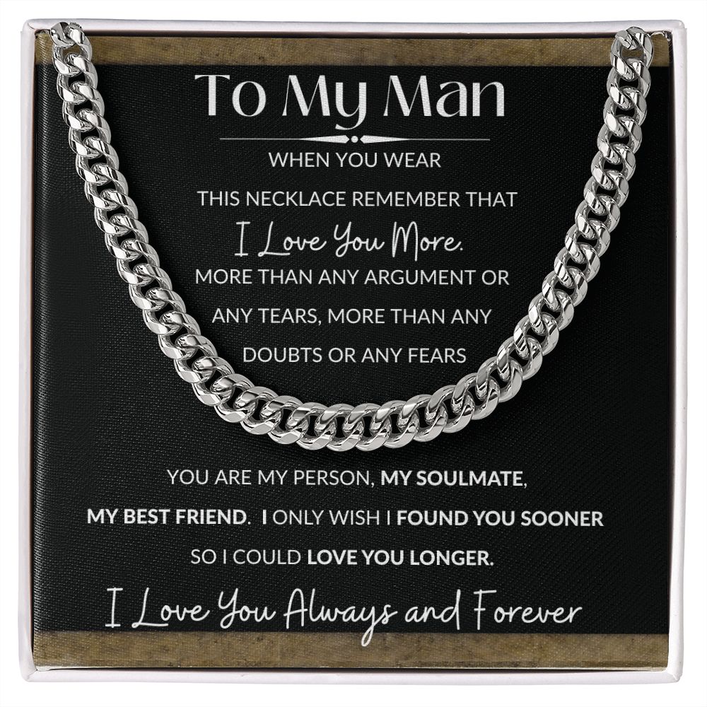 Cuban Link Necklace, Gift to My Man- I Love You More -