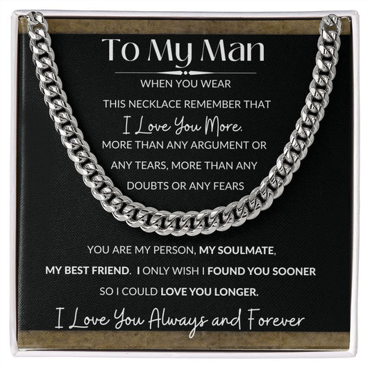 Cuban Link Necklace, Gift to My Man- I Love You More -