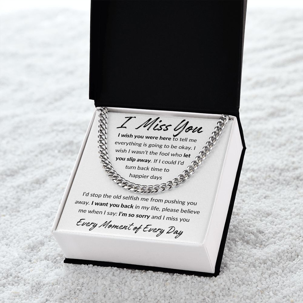 I Miss You, I'm Sorry Apology Gift -Cuban Link Chain 14k or 18k Gold over Stainless Steel - For Ex Husband, Ex Boyfriend, Estranged Son or Daughter or Father