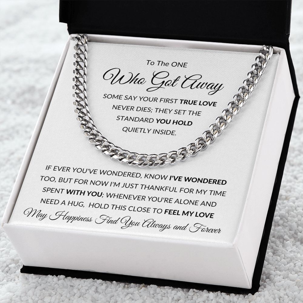 Cuban Link Chain, GIFT TO YOUR SOULMATE, EX - The One Who Got Away