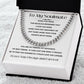 Cuban Link Necklace, GIFT TO SOULMATE - I Love You More White