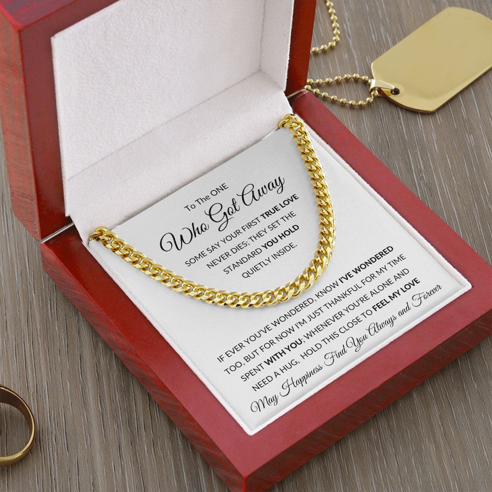 Cuban Link Chain, GIFT TO YOUR SOULMATE, EX - The One Who Got Away