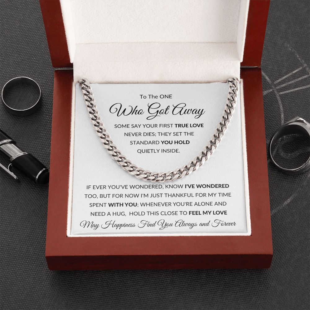 Cuban Link Chain, GIFT TO YOUR SOULMATE, EX - The One Who Got Away