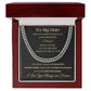 Cuban Link Chain Necklace - To My Man - You Are My Person