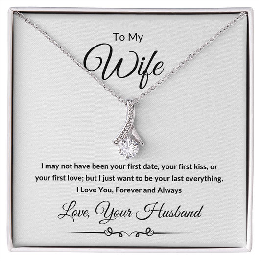 Alluring Beauty Necklace, Gift to Wife from Husband - I Want to Be Your Last - Valentines, Birthday, Christmas, Anniversary