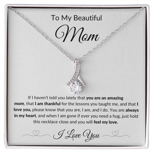 Alluring Necklace, GIFT TO MOM - Beautiful Mom