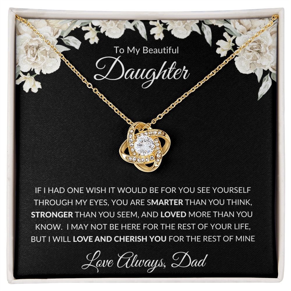 Love Knot Necklace, GIFT TO DAUGHTER from Dad - Beautiful Daughter