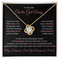 Love Knot Necklace, GIFT TO SOULMATE, EX GIRLFRIEND, EX WIFE - The One That Got Away