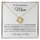 Gift to Awesome Mom from Son or Daughter, I am Thankful - Love Knot Neclace