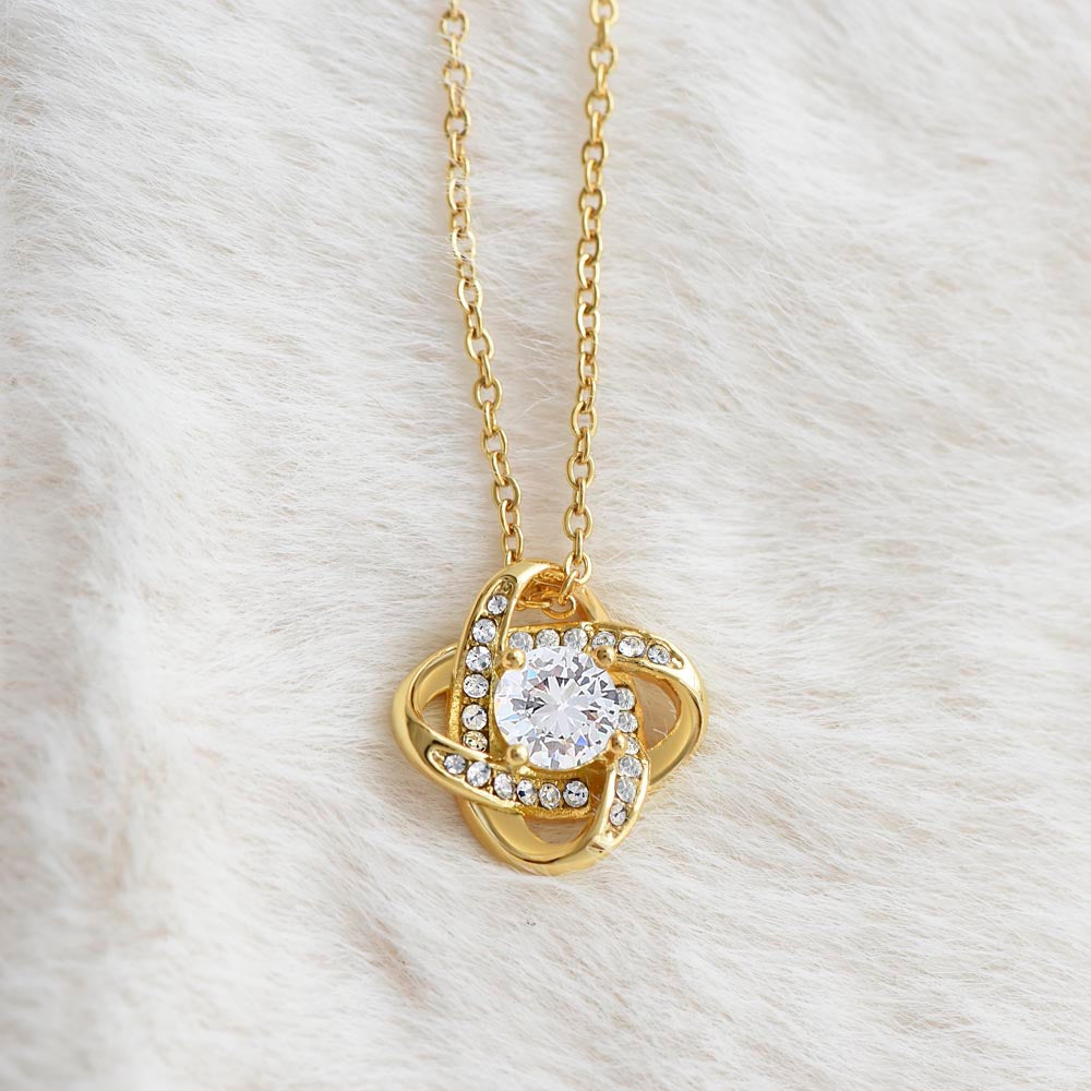 Love Knot Necklace, Gift to Wife from Husband - All of my Lasts - Valentines Day, Birthday, Anniversary, Christmas