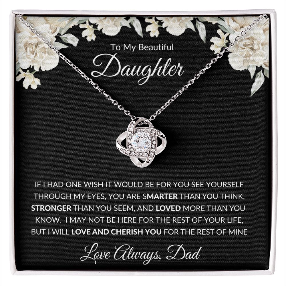 Love Knot Necklace, GIFT TO DAUGHTER from Dad - Beautiful Daughter
