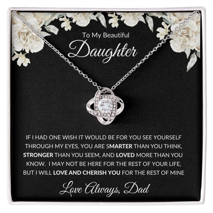 Love Knot Necklace, GIFT TO DAUGHTER from Dad - Beautiful Daughter