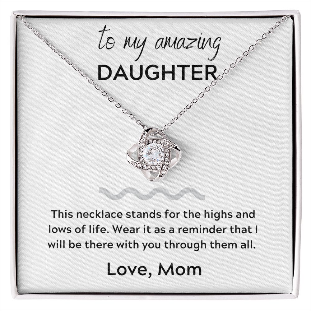 Love Knot Necklace, GIFT TO DAUGHTER from Mom - I Will Be There