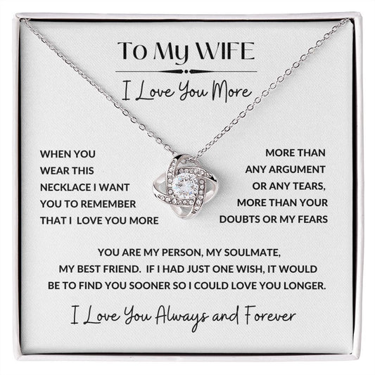 Love Knot Necklace, GIFT TO WIFE - I Love You More