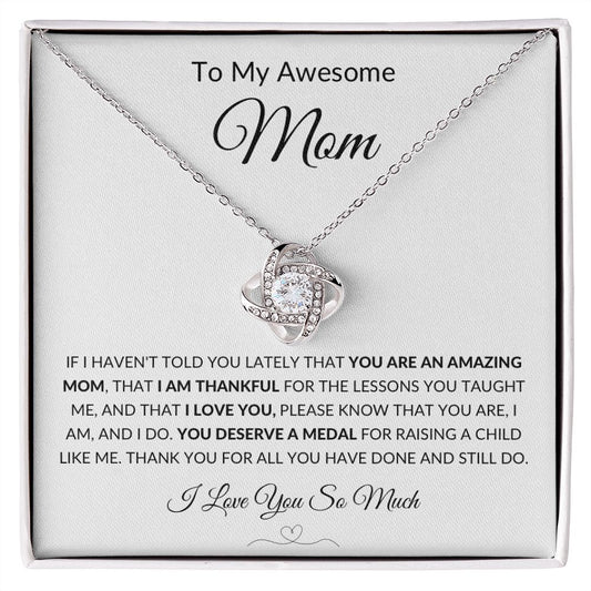 Gift to Awesome Mom from Son or Daughter, I am Thankful - Love Knot Neclace