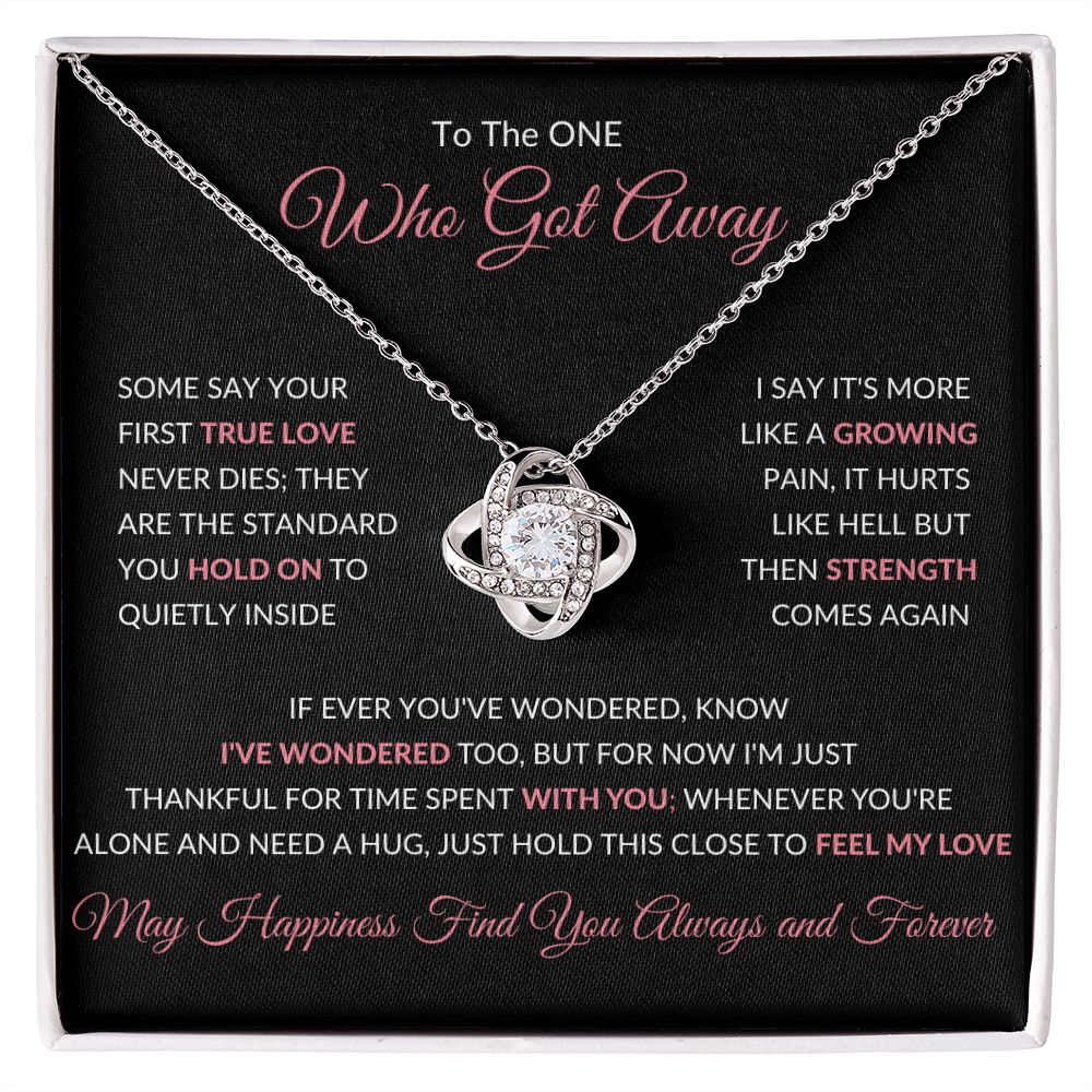 Love Knot Necklace, GIFT TO SOULMATE, EX GIRLFRIEND, EX WIFE - The One That Got Away