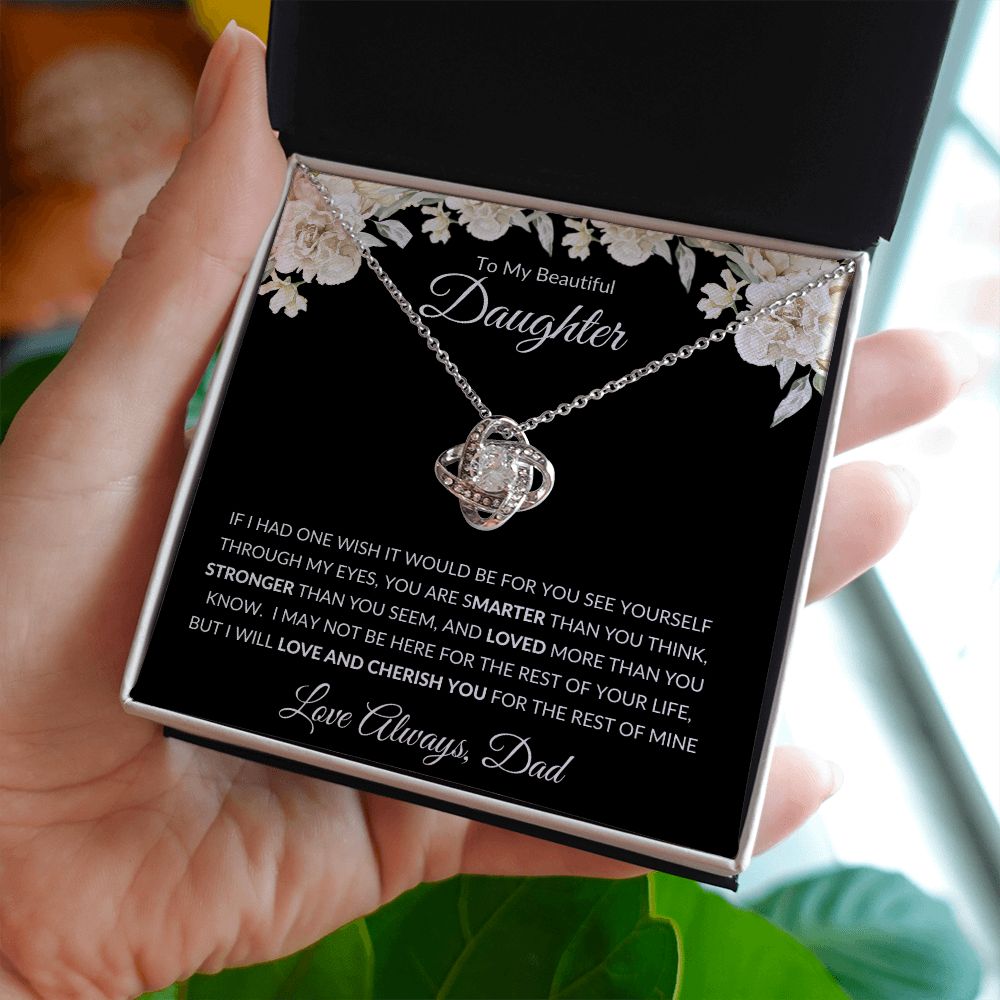 Love Knot Necklace, GIFT TO DAUGHTER from Dad - Beautiful Daughter
