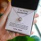 Love Knot Necklace, GIFT TO DAUGHTER from Mom - I Will Be There