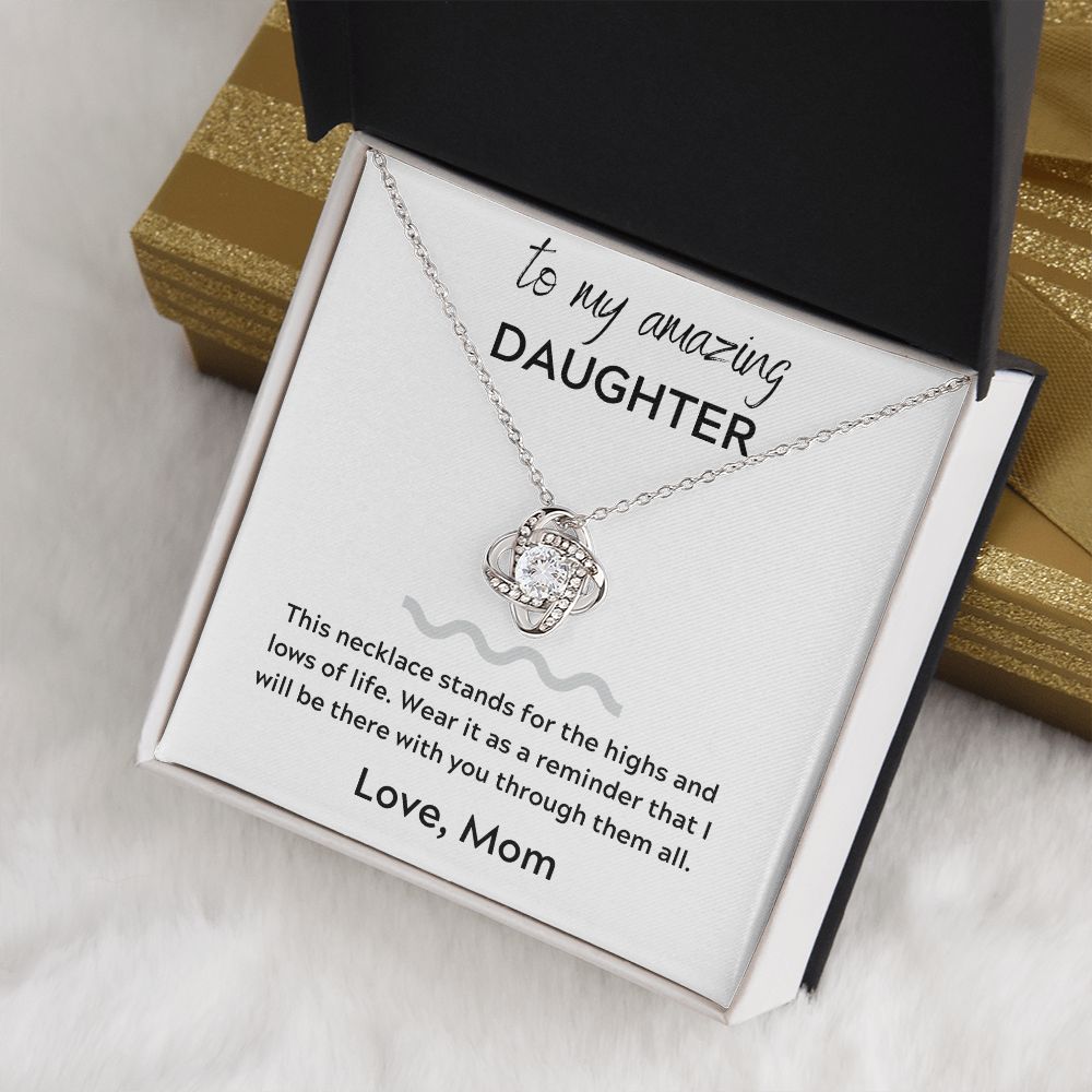 Love Knot Necklace, GIFT TO DAUGHTER from Mom - I Will Be There