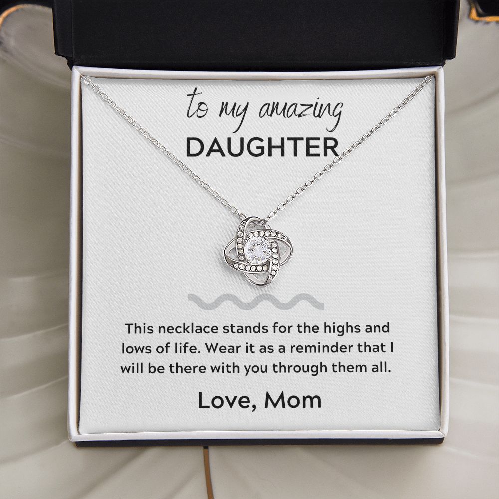 Love Knot Necklace, GIFT TO DAUGHTER from Mom - I Will Be There