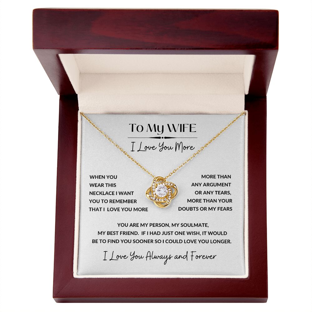 Love Knot Necklace, GIFT TO WIFE - I Love You More