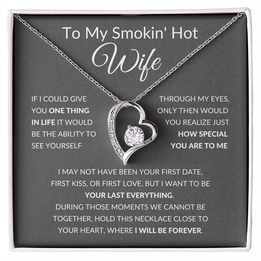 Forever Love Heart Necklace, To My Smokin Hot Wife - Grey