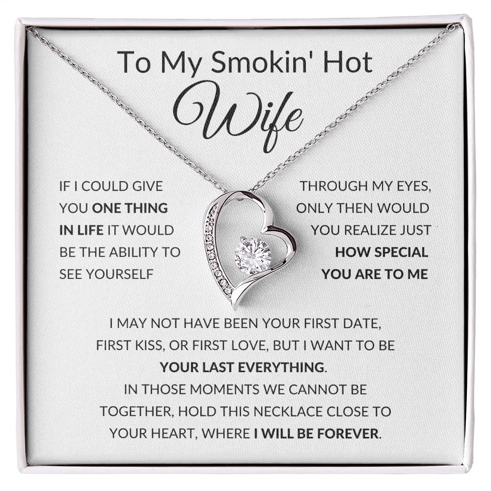 Forever Love Heart Necklace, Gift to Smokin Hot Wife - Whit4e