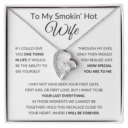 Forever Love Heart Necklace, Gift to Smokin Hot Wife - Whit4e