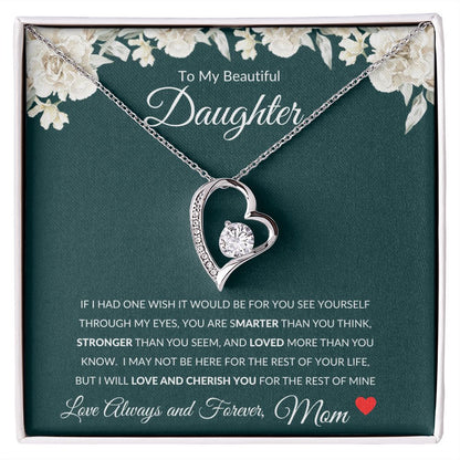 Forever Love Heart Necklace, GIFT TO DAUGHTER from Mom - Beautiful Daughter