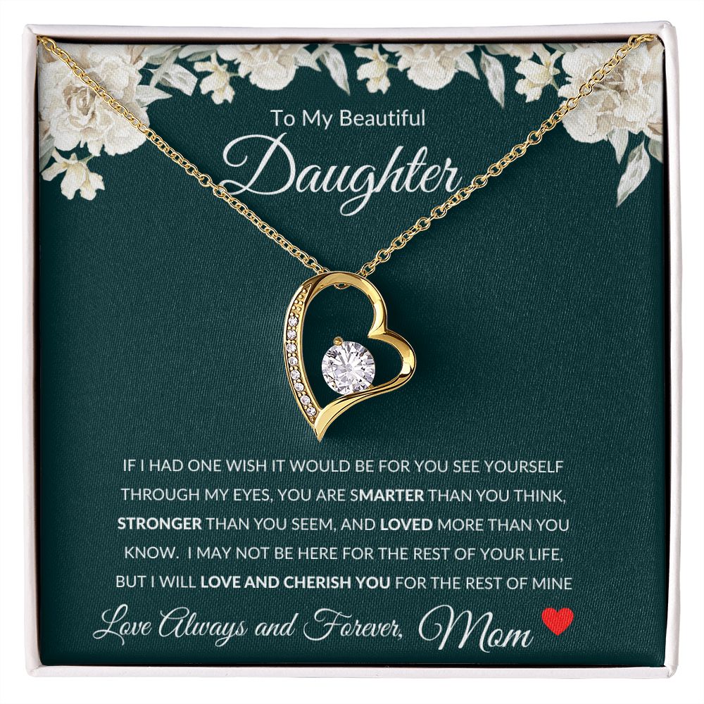 Forever Love Heart Necklace, GIFT TO DAUGHTER from Mom - Beautiful Daughter