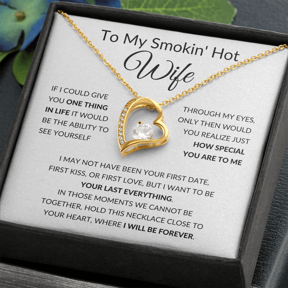 Forever Love Heart Necklace, Gift to Smokin Hot Wife - Whit4e